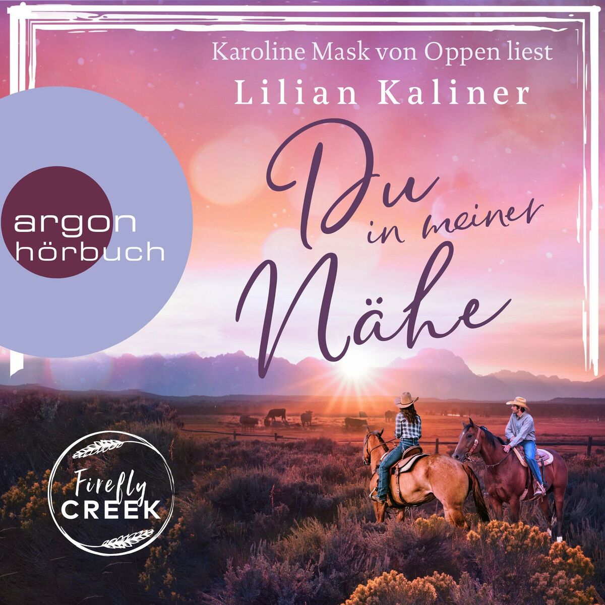 Album cover of Du in meiner Nähe - Firefly-Creek-Serie, Band 3 (Ungekürzte Lesung)