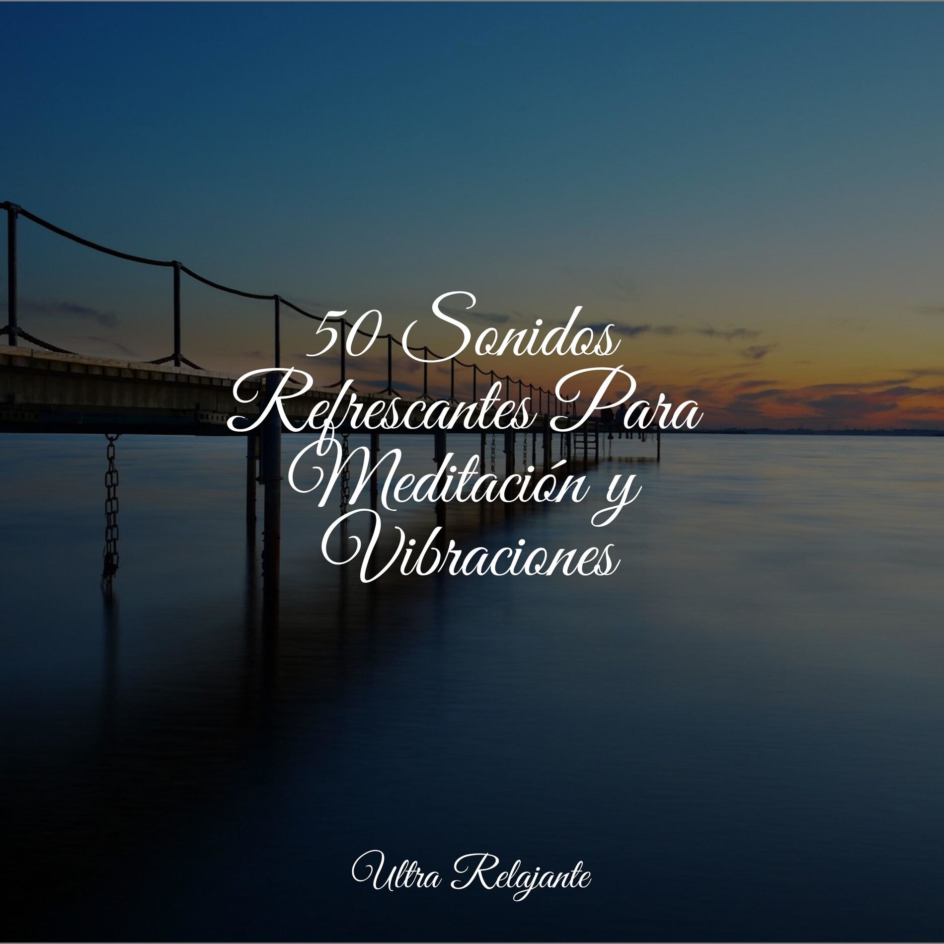 Album cover of 50 Sonidos Refrescantes Para Meditación y Vibraciones