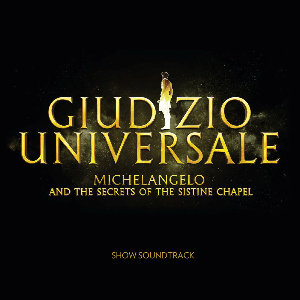 Picture of Giudizio Universale - Michelangelo And The Secrets Of The Sistine Chapel (Soundtrack to the Rome Auditorium Conciliazione Show)