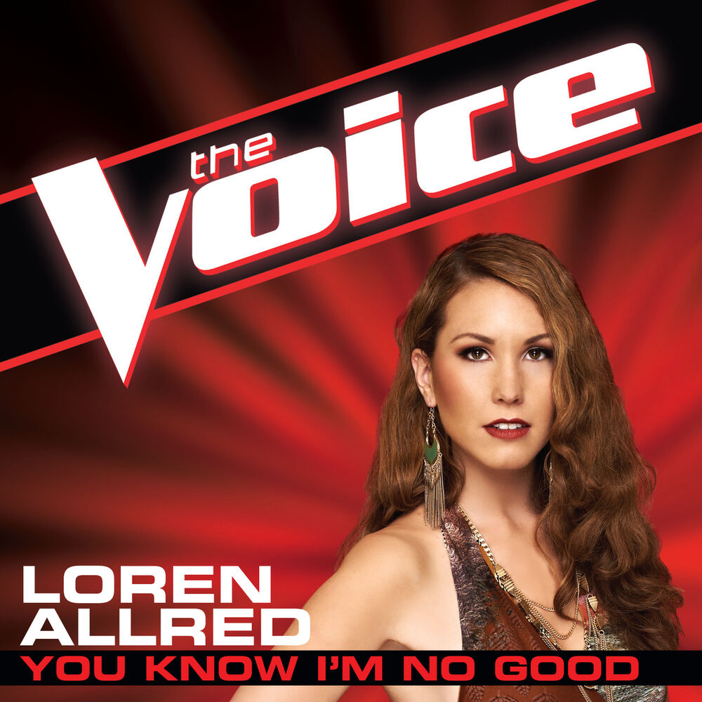 Picture of You Know I'm No Good (The Voice Performance)