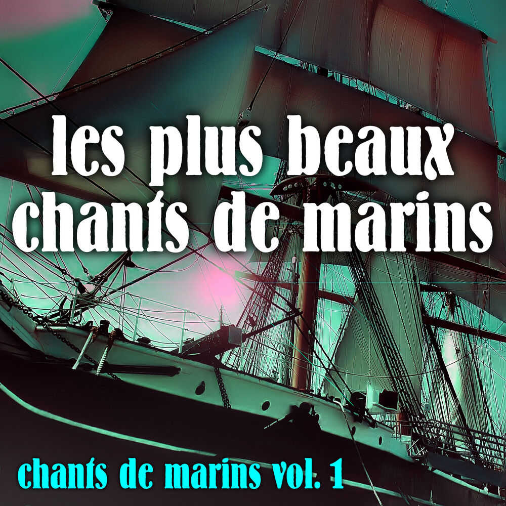 Picture of Vol. 1 : Les Plus Beaux Chants De Marins