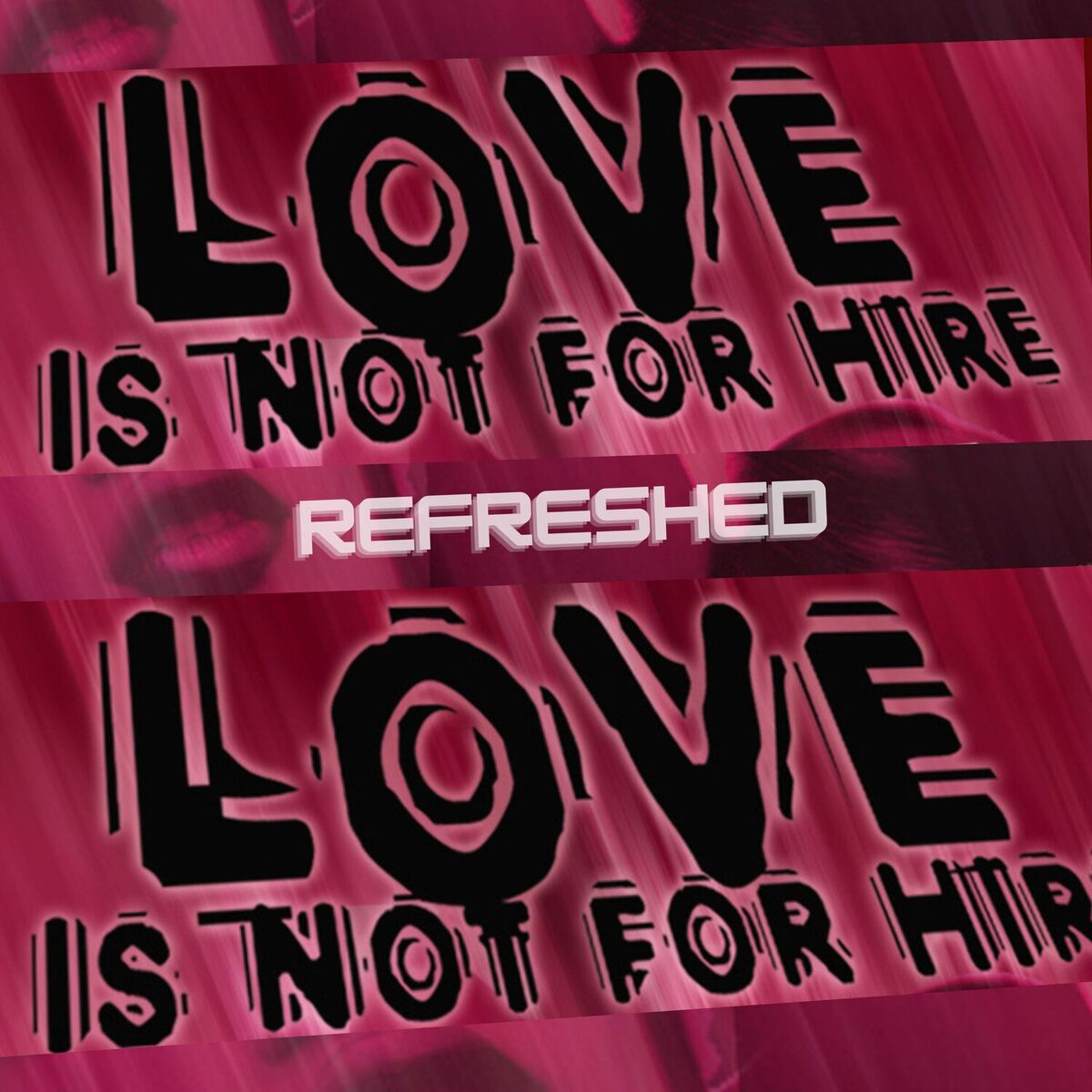 Album cover of Love Is Not For Hire (Refreshed)