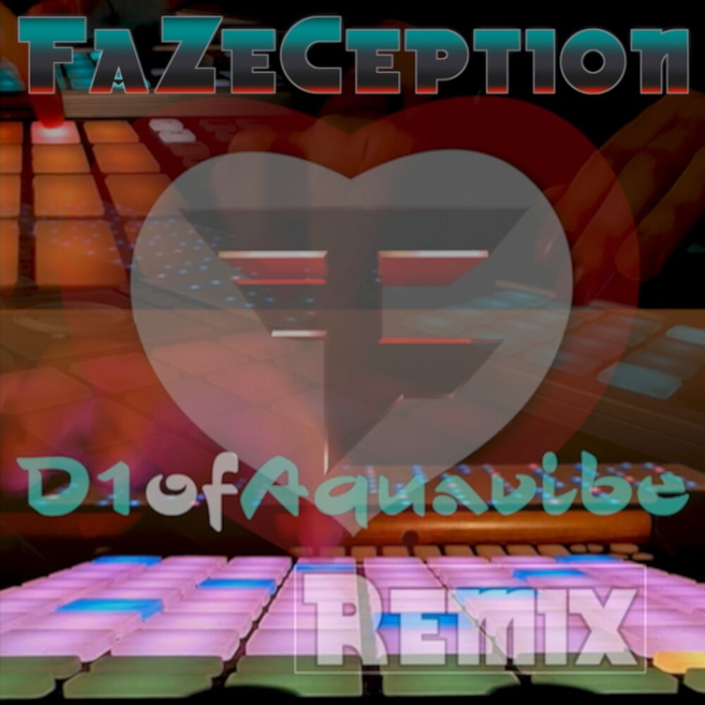 Picture of FaZeCeption (FaZe Loves D1ofaquavibe Remix)