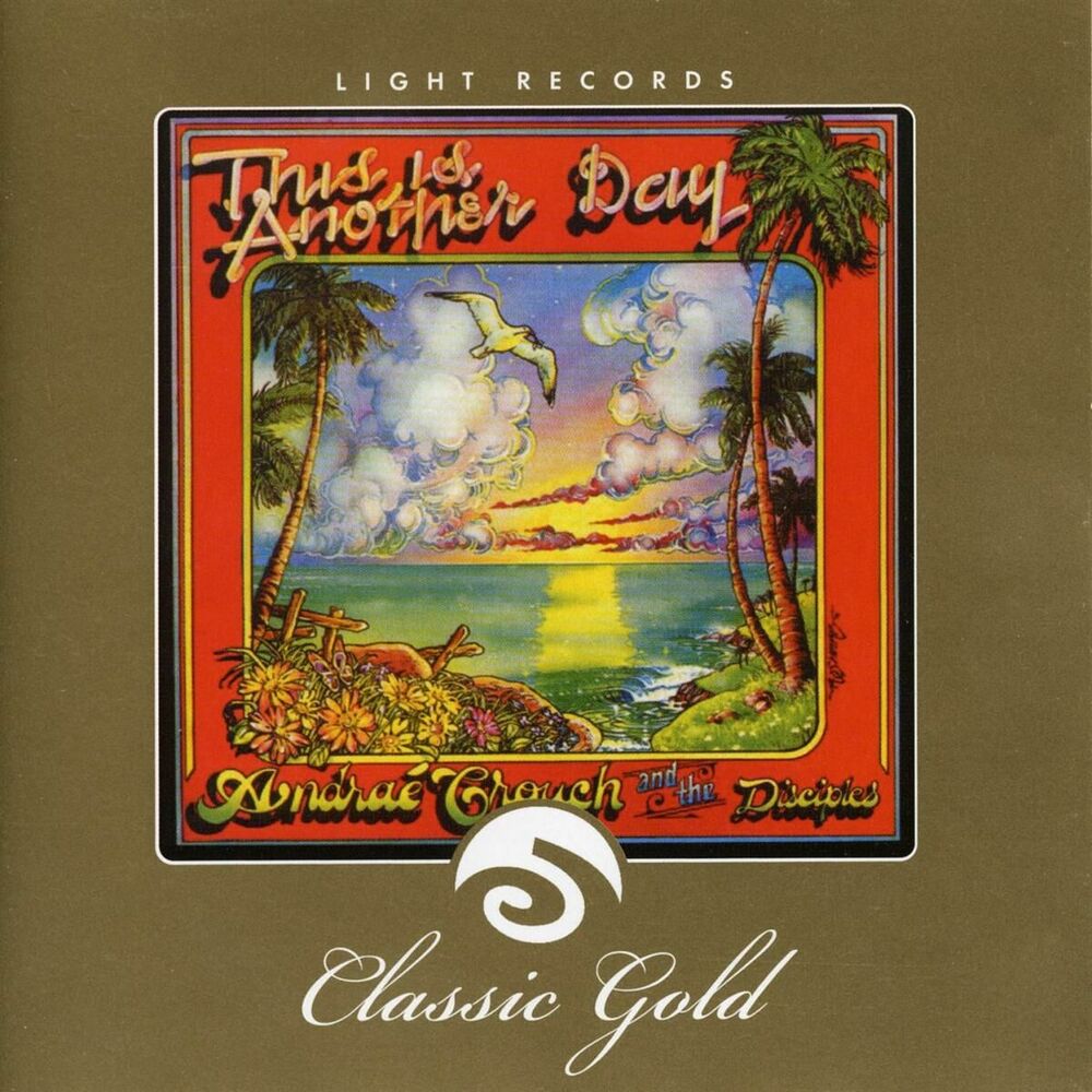 Picture of Classic Gold: This Is Another Day: Andrae Crouch and the Disciples