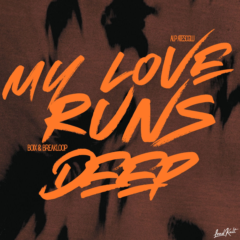 My Love Runs Deep