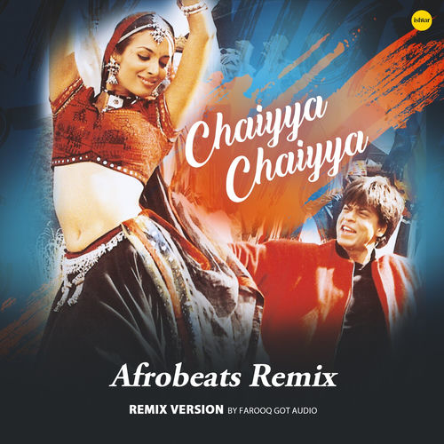 Descargar Chaiyya Chaiyya (Afrobeat's Remix) - Sukhwinder Singh MP3