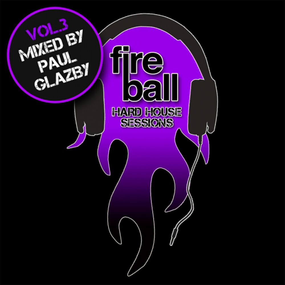 Picture of Fireball: Hard House Sessions, Vol. 3 (Mixed by Paul Glazby)