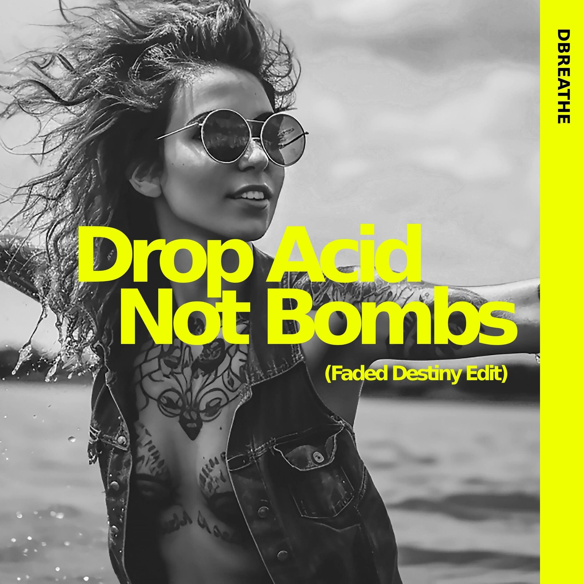 Album cover of Drop Acid Not Bombs (Faded Destiny Edit)
