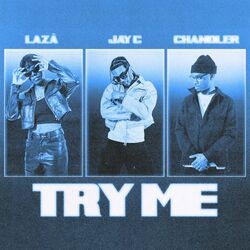 Cover of Try Me (feat. Chandler & Lazā)
