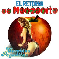 El Retorno de Manzanita (Cumbias Pegaditas)
