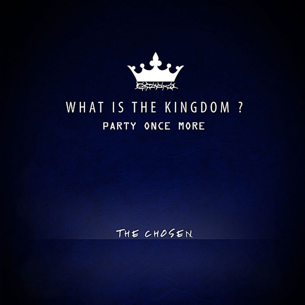 Picture of What Is the Kingdom? (Party Once More)
