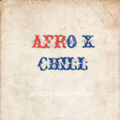 Afro X Chill (Instrumental)