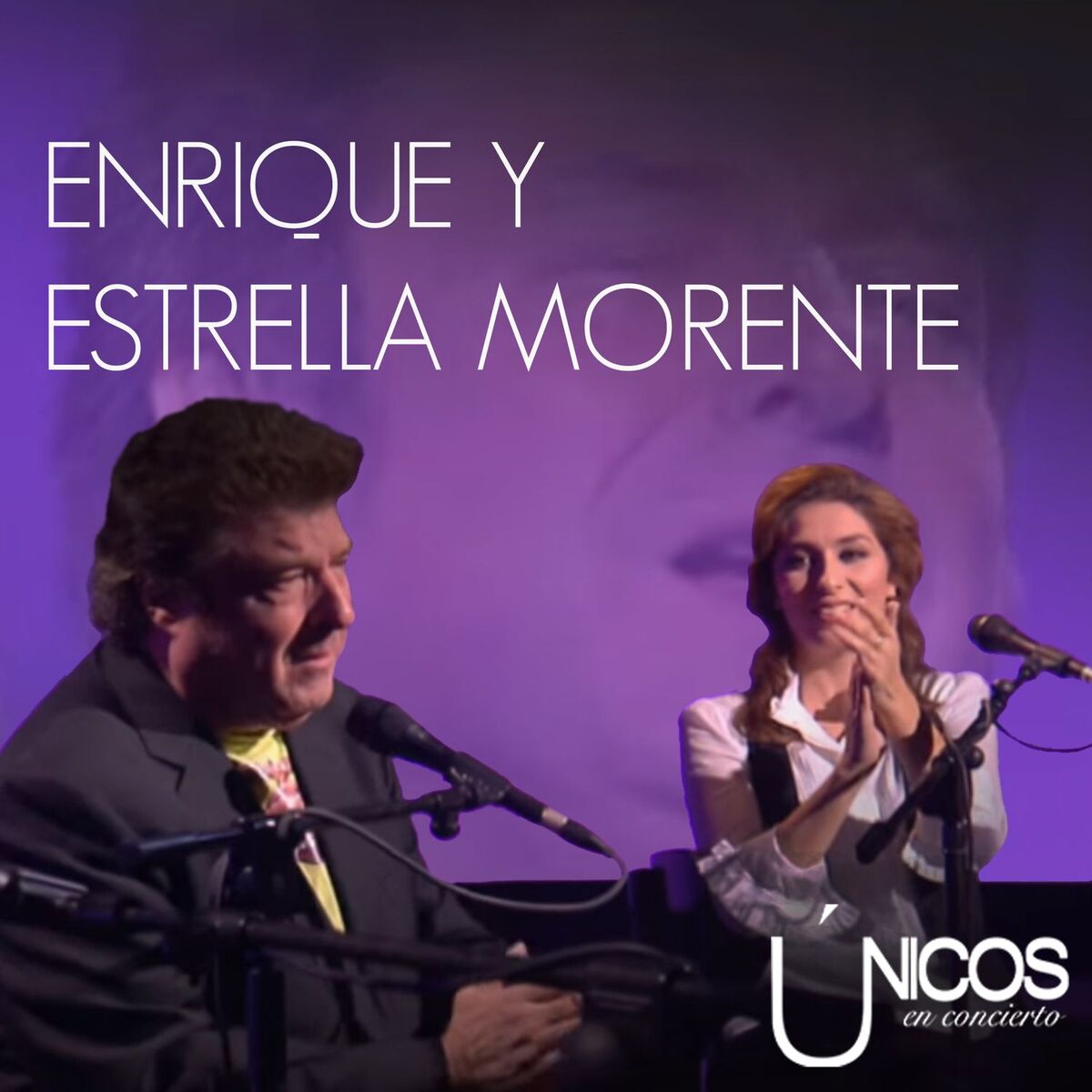 Album cover of Únicos en Conciertos. Enrique y Estrella Morente (En Directo)