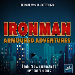Iron Man Armoured Adventures Main Theme (From "Iron Man Armoured Adventures")