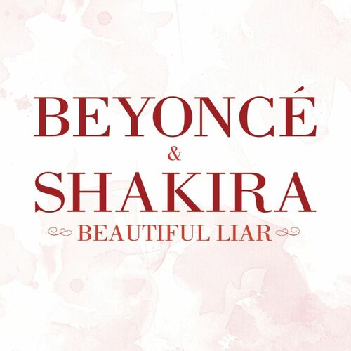Beautiful Liar - Beyoncé | Deezer
