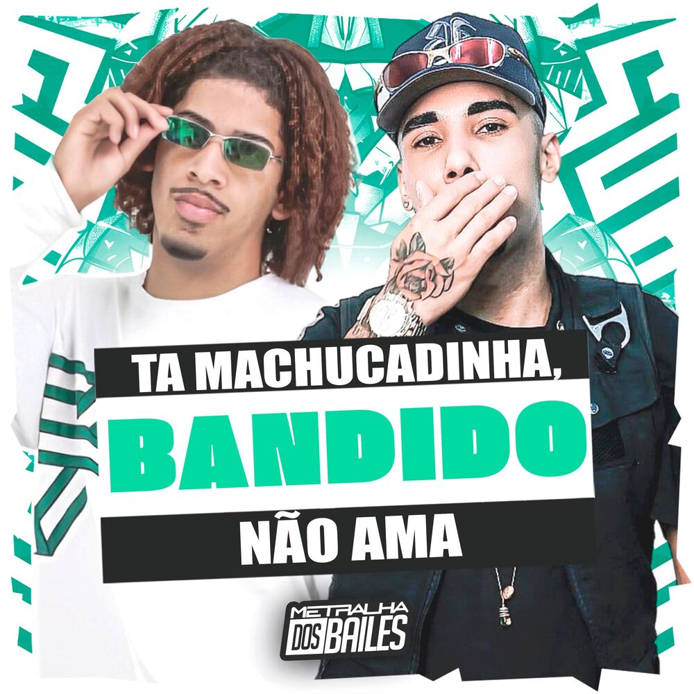 Picture of Ta Machucadinha, Bandido Nao Ama