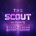 The SCOUT "Stars Reborn" Part.4