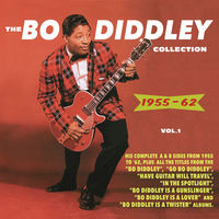 Bo Diddley - The Bo Diddley Collection 1955-62, Vol. 1 | Deezer