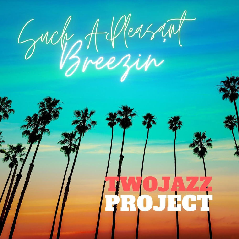 Pochette du titre Such A Pleasant Breezin'