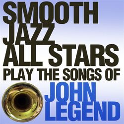 Cover of Smooth Jazz All Stars Play the Songs of John Legend