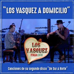 Cover of Los Vasquez a Domicilio: Canciones del Segundo Disco de Sur a Norte
