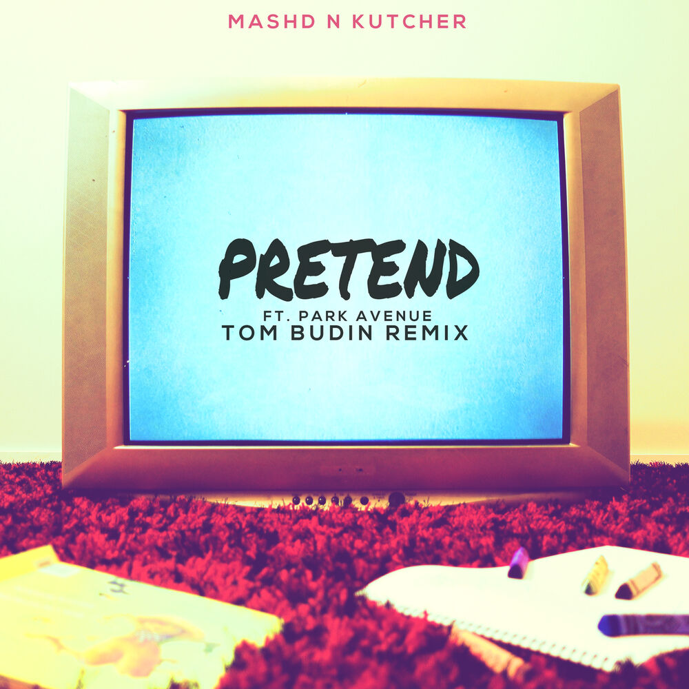 Picture of Pretend (Tom Budin Remix)