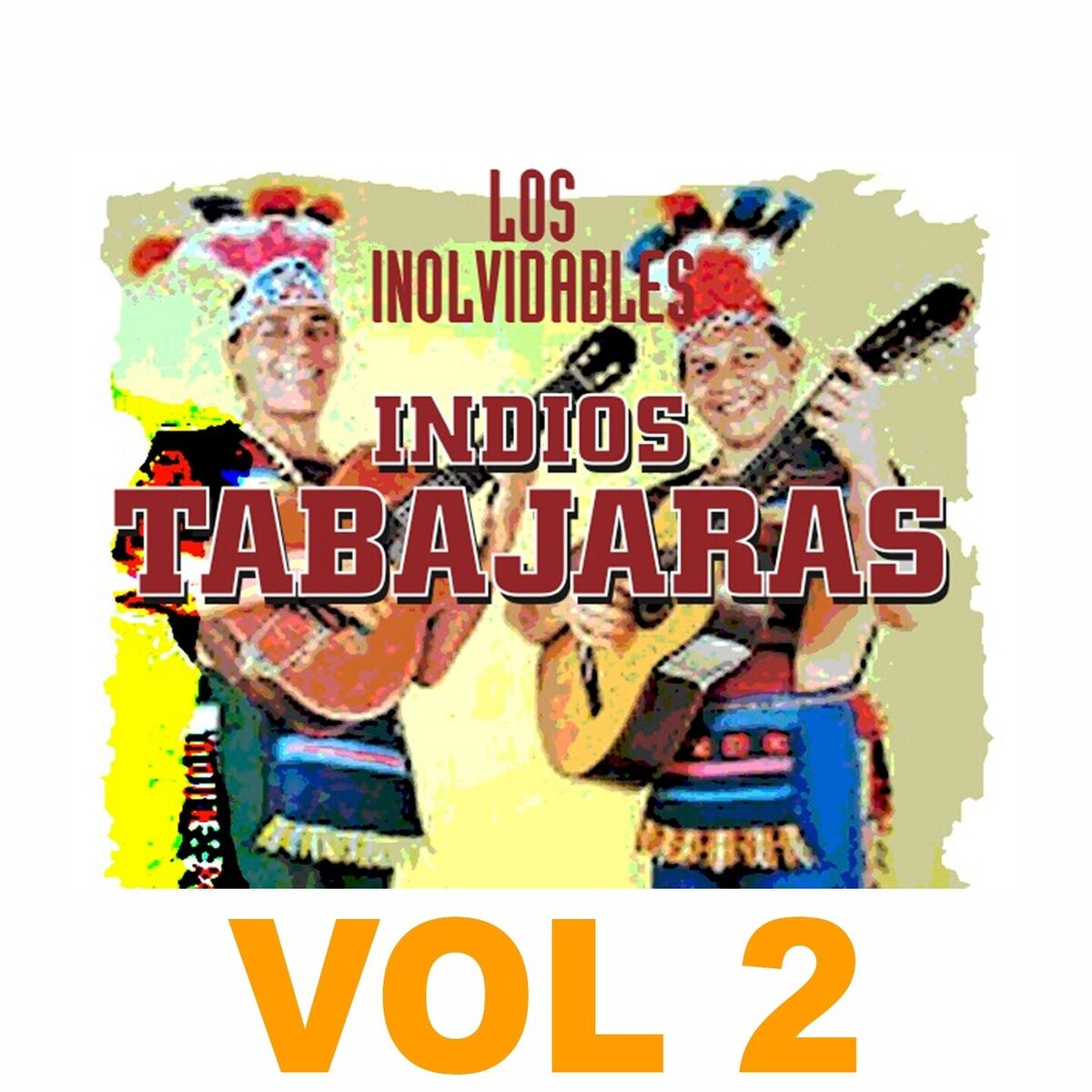 Album cover of Los Inolvidables Indios Tabajaras, Vol. 2