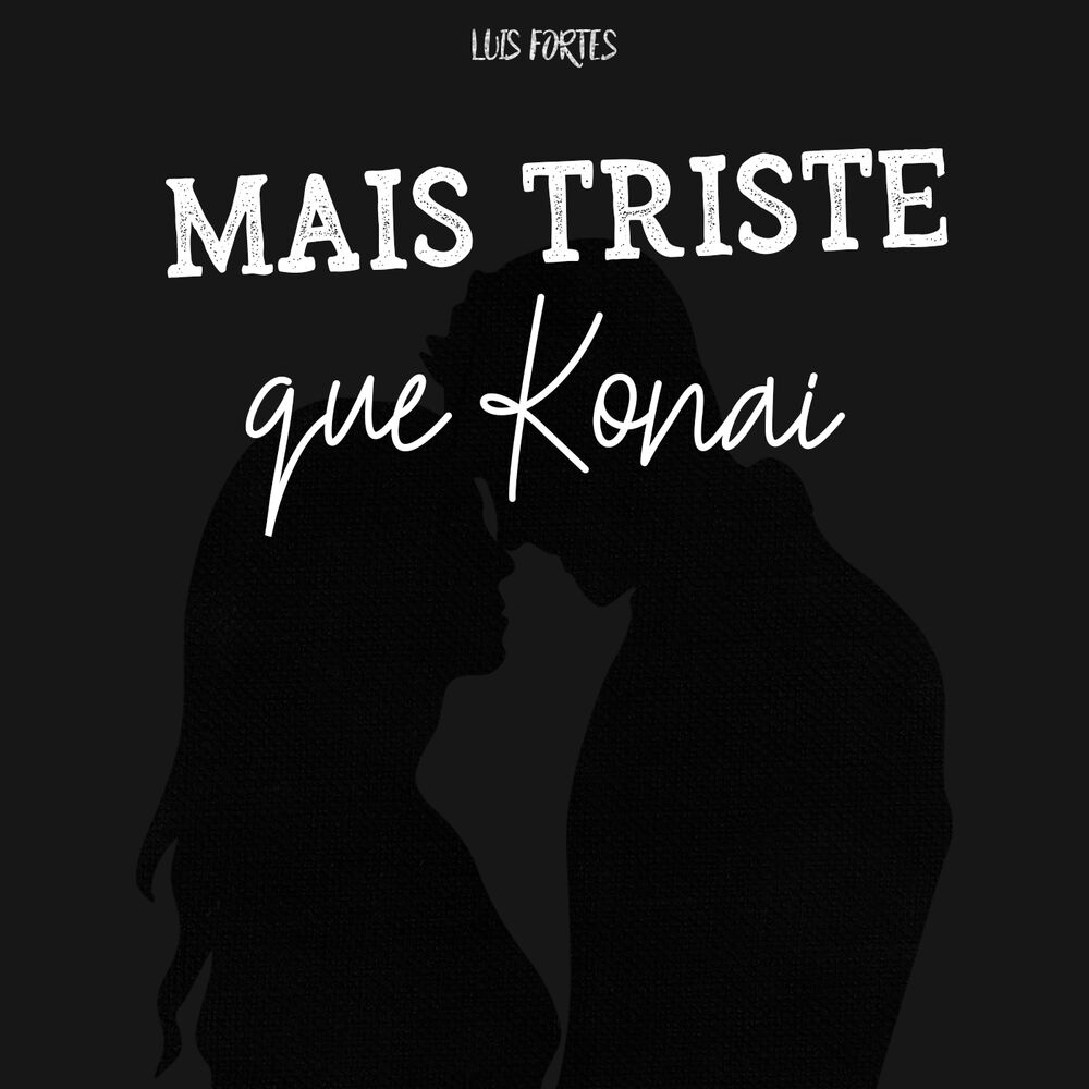 Picture of Mais Triste Que Konai