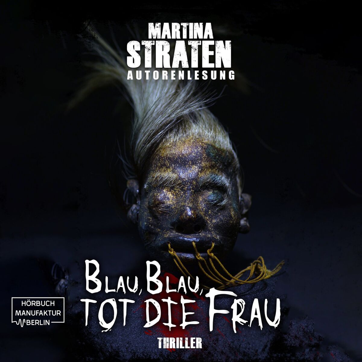 Album cover of Blau, blau, tot die Frau - Franziska Merten Reihe, Band 2 (ungekürzt)