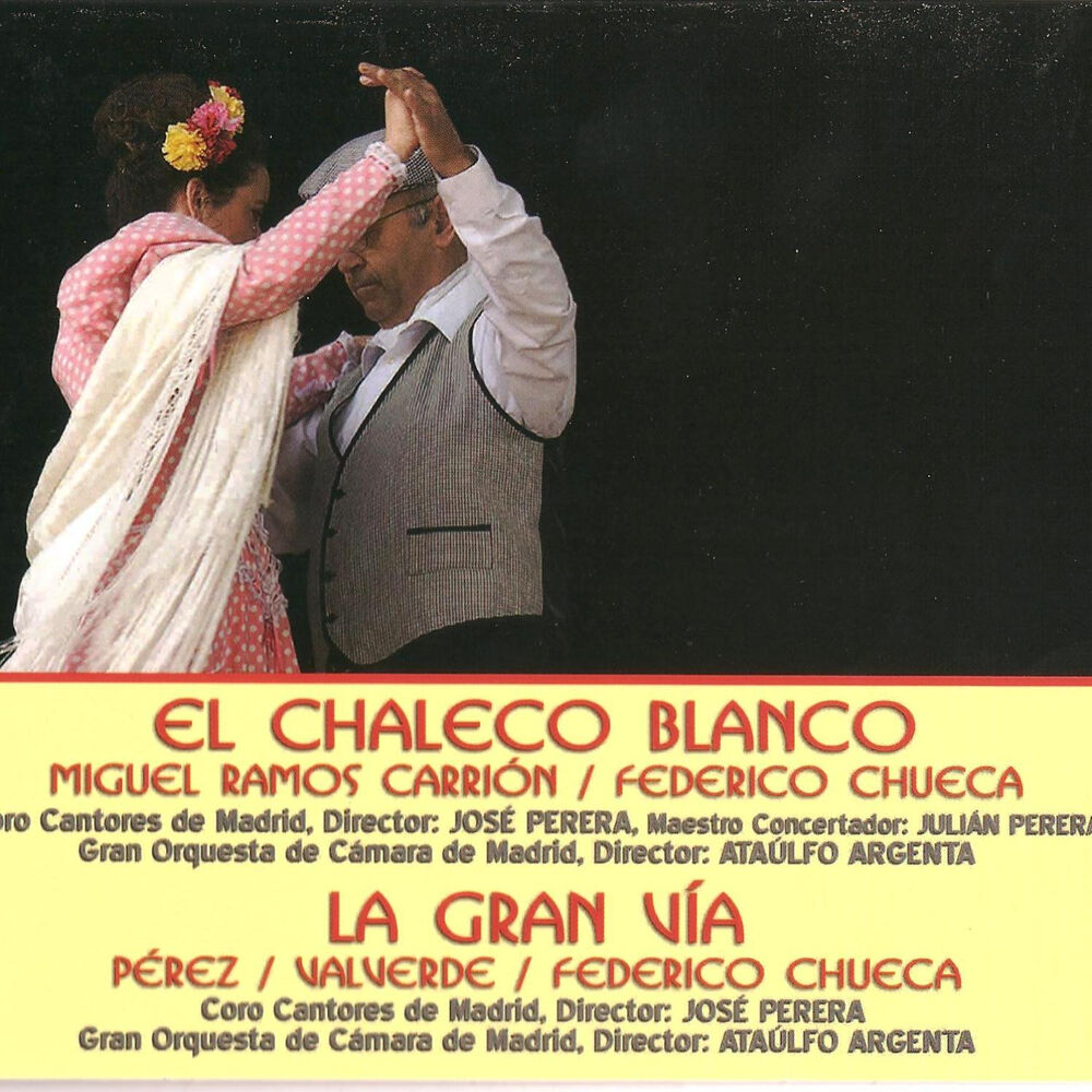 Picture of Zarzuelas: El Chaleco Blanco y la Gran Vía