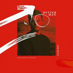 Cover of Better Man (feat. Rogelio Douglas Jr.) (Club Mix)