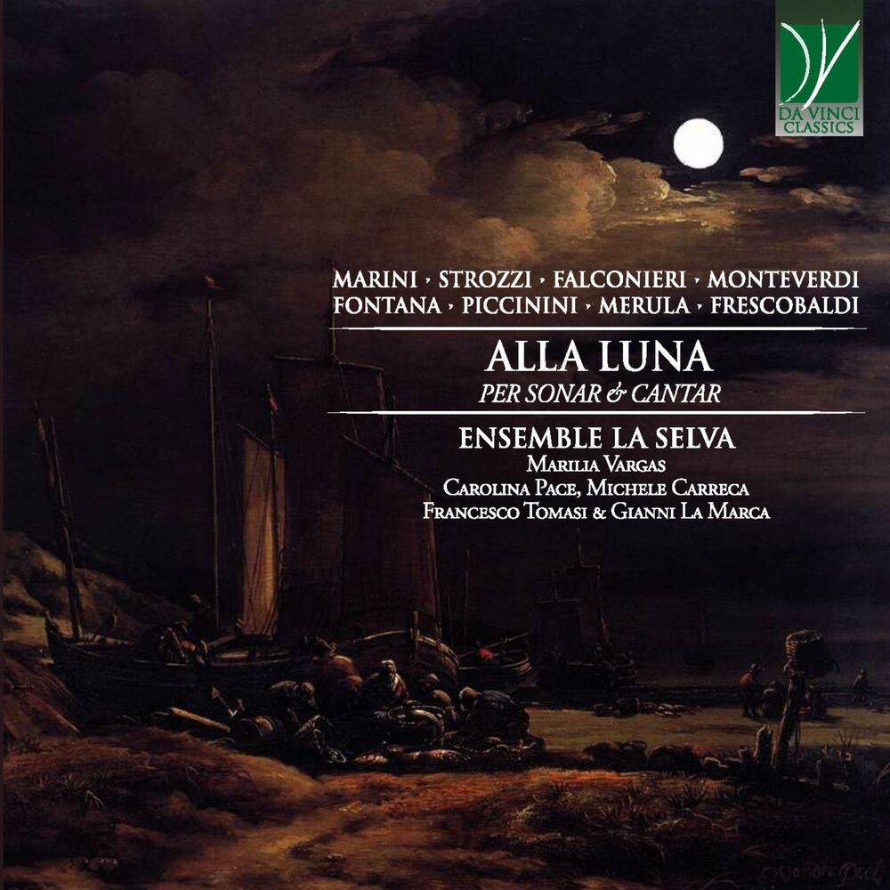 Picture of Marini, Strozzi, Falconieri, Monteverdi, Fontana, Piccinini, Merula, Frescobaldi: Alla Luna (Per Sonar & Cantar)