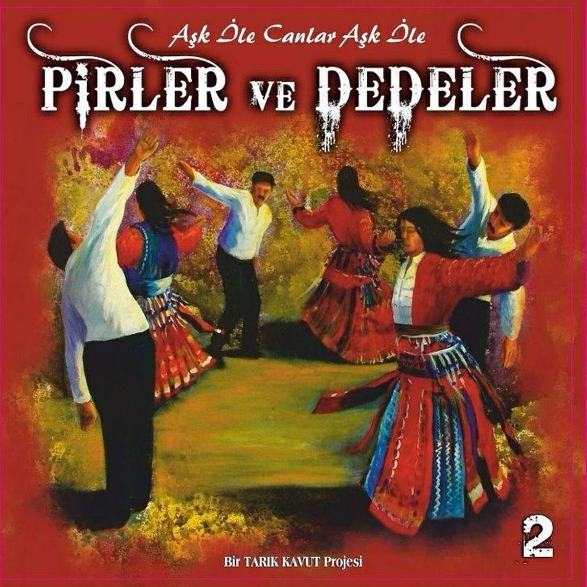 Album cover of Pirler ve Dedeler: Aşk İle Canlar Aşk İle, Vol.2