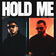 Hold Me