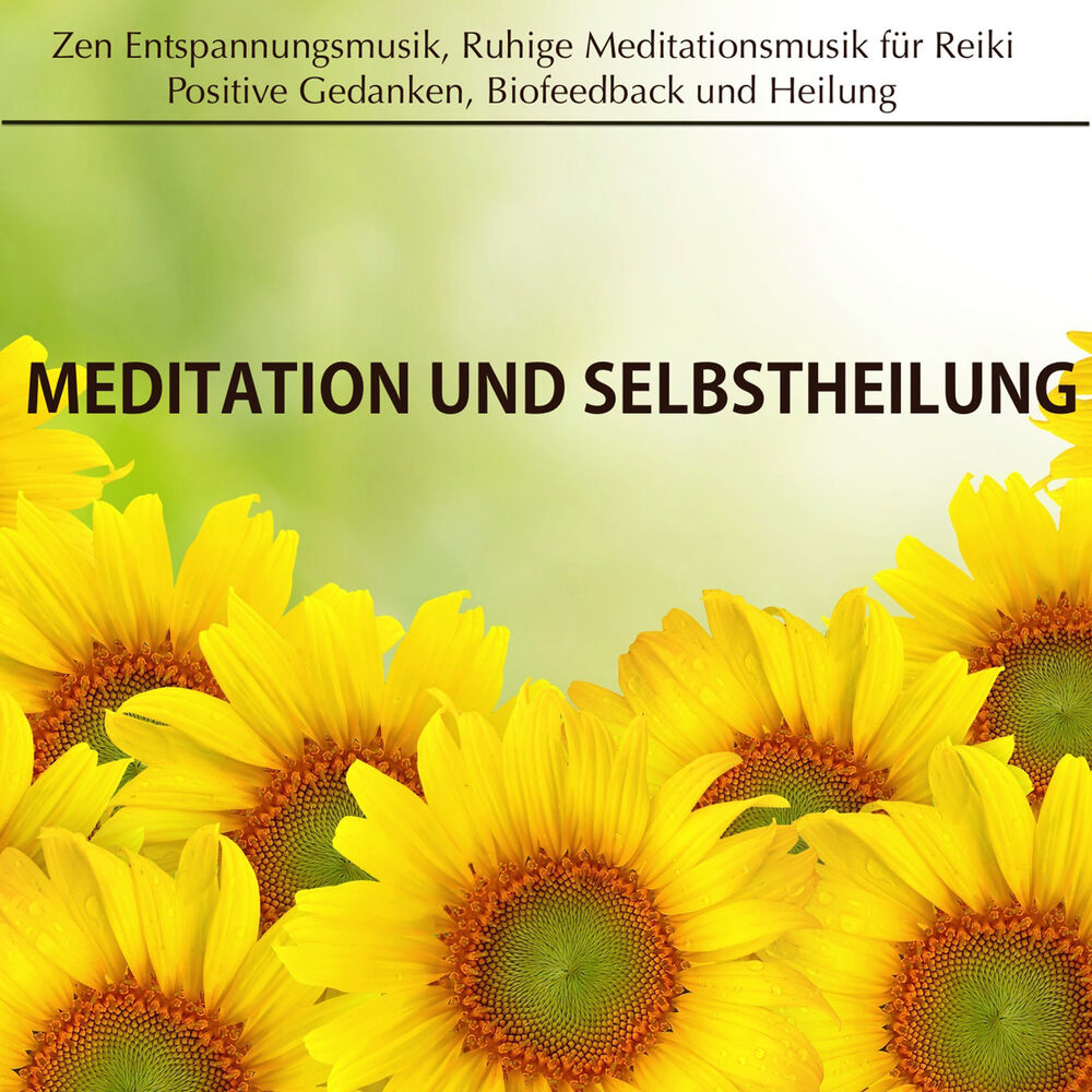 Picture of Meditation und Selbstheilung: Zen Entspannungsmusik, Ruhige Meditationsmusik für Reiki, Positive Gedanken, Biofeedback und Heilung