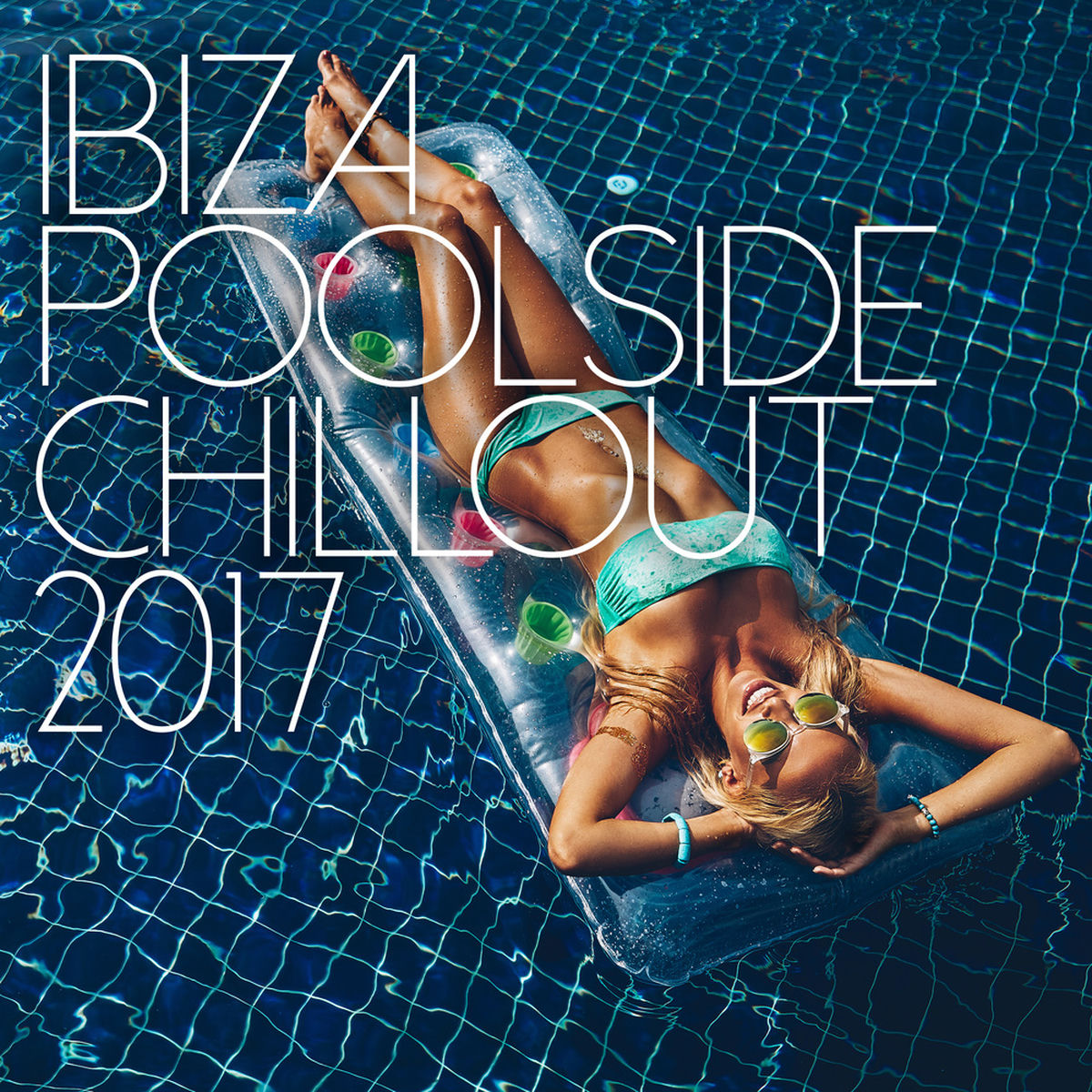 Album cover of Ibiza Poolside Chill Out 2017