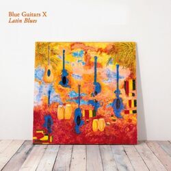 Cover of Blue Guitars X - Latin Blues
