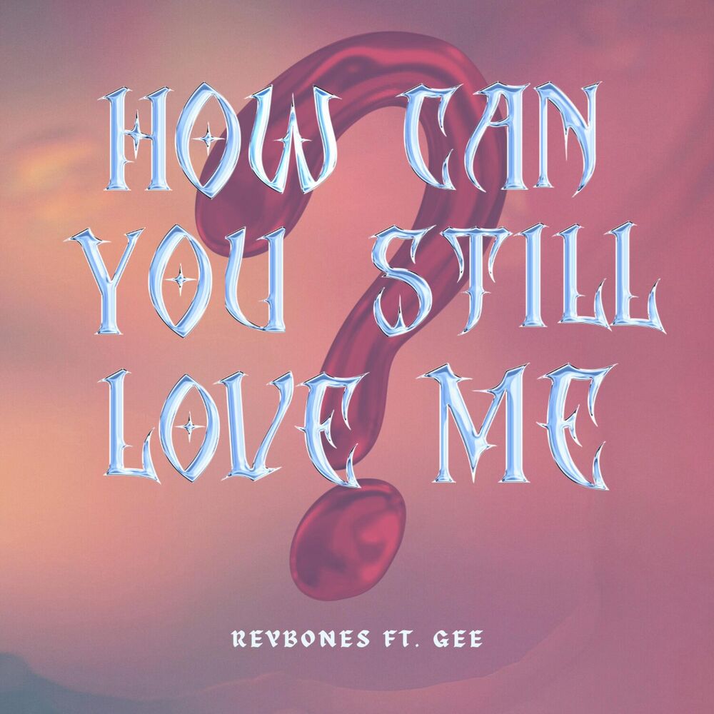 Picture of How can you still love me (feat. gee.)