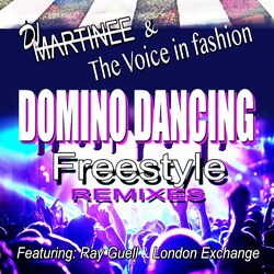 Domino Dancing (feat. Ray Guell & London Excahange) [Freestyle Remixes]