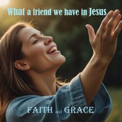 what a friend we have in jesus