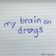 my brain on drugs