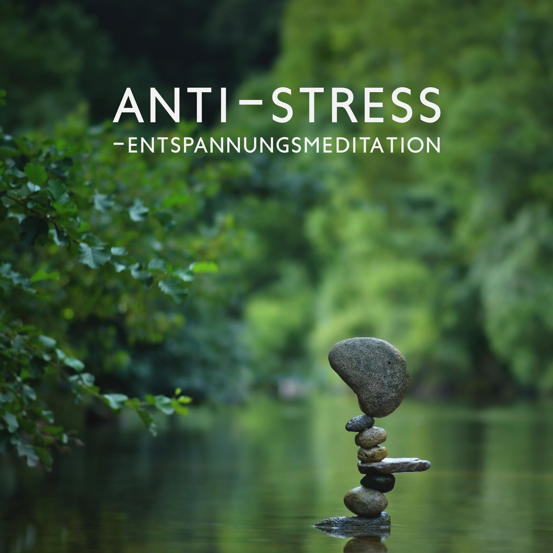 Album cover of Anti-Stress-Entspannungsmeditation (Heilende Natur)