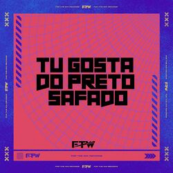 Cover of Tu Gosta do Preto Safado