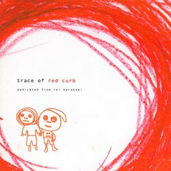 Cover of trace of red curb dedicated from rei harakami