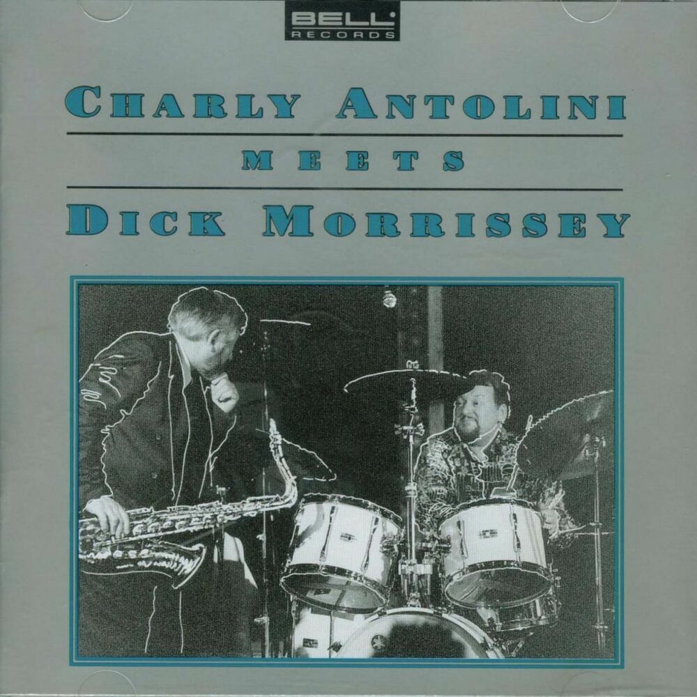 Picture of Charly Antolini Meets Dick Morissey