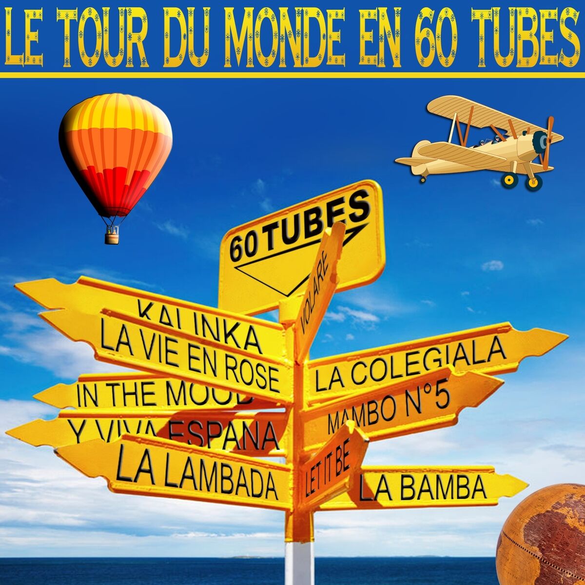 Album cover of Le tour du monde en 60 tubes