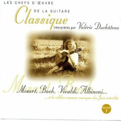 Cover of Les chefs d'oeuvre de la guitare classique : Mozart, Bach, Vivaldi, Albinoni