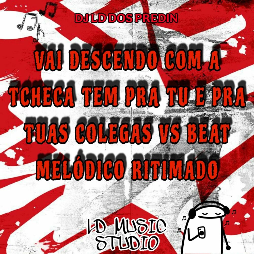 Picture of Vai Descendo Com a Tcheca Tem pra Tu e pra Tuas Colegas Vs Beat Melódico Ritimado