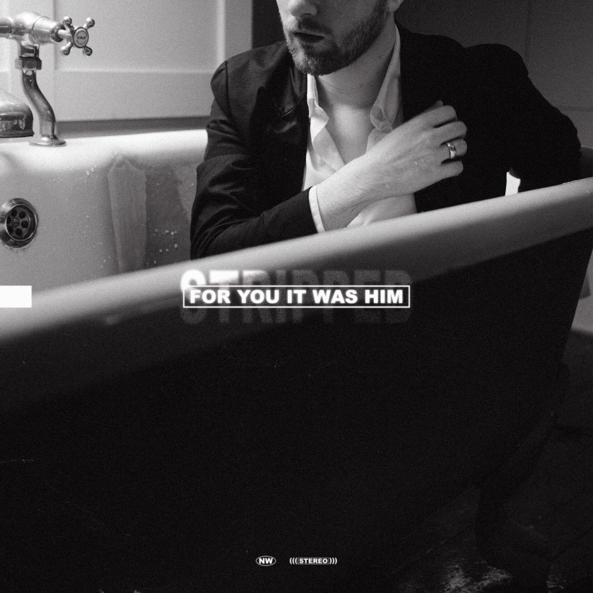 Album cover of For You It Was Him (Stripped)