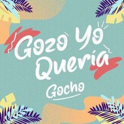Cover of Gozo Yo Quería